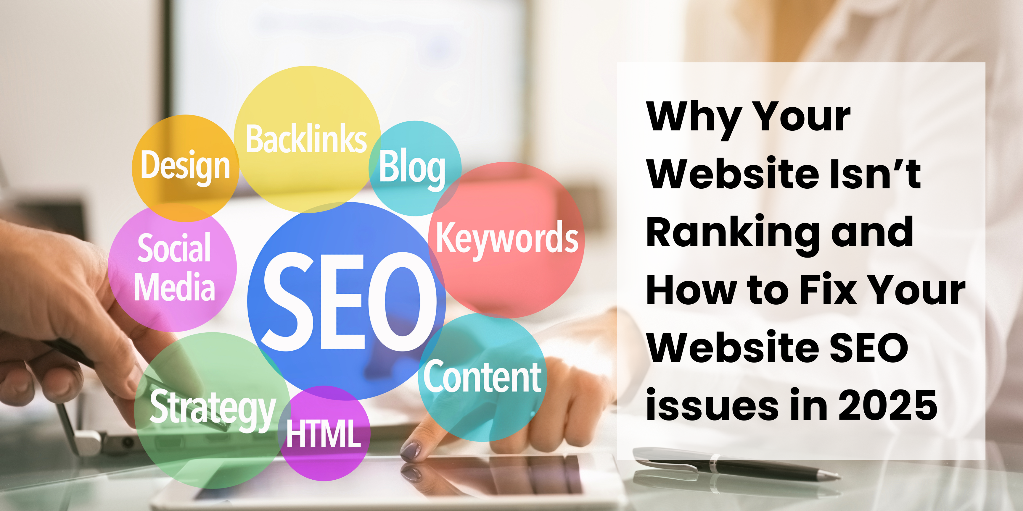 Why Your Website Isn’t Ranking and How to Fix Your Website SEO issues in 2025