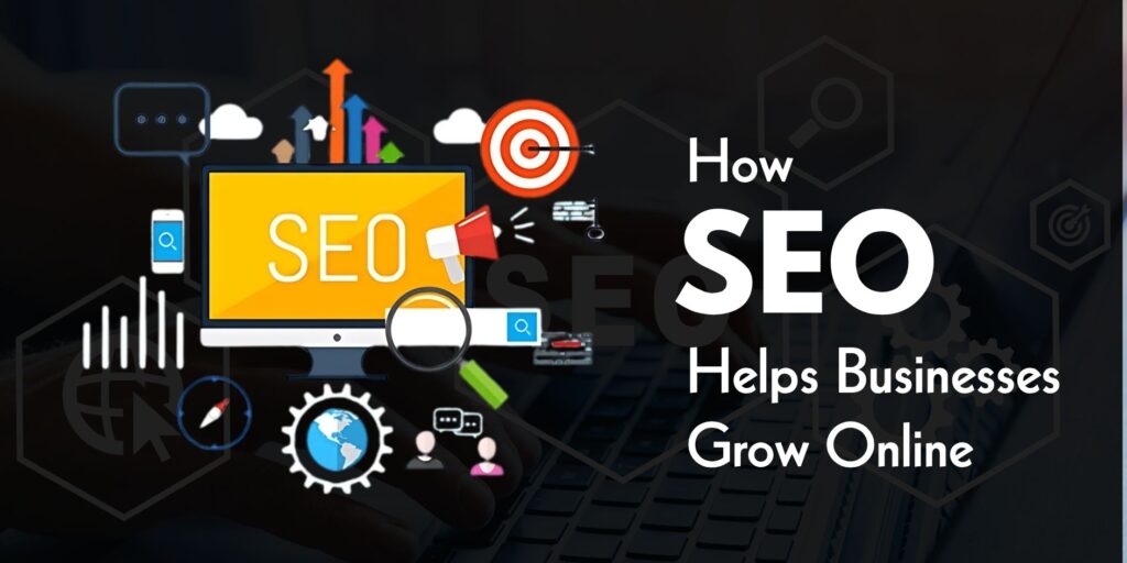 How SEO Helps Businesses Grow Online