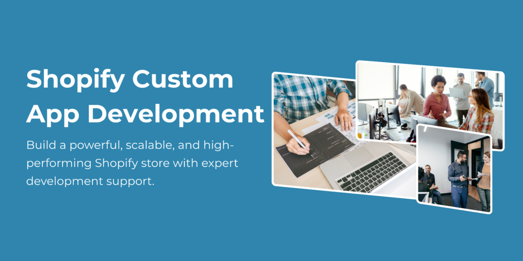 Shopify Development Partners for Your Store
